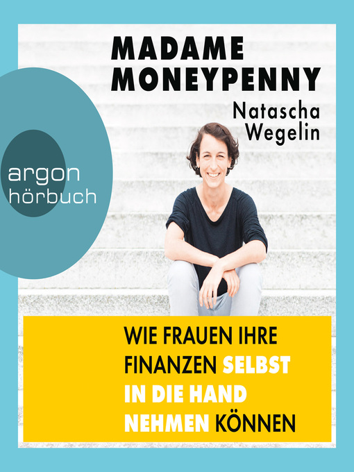 Title details for Madame Moneypenny--Wie Frauen ihre Finanzen selbst in die Hand nehmen können (Ungekürzte Lesung) by Natascha Wegelin - Available